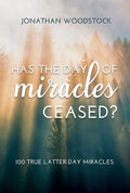 Has the Day of Miracles Ceased?: 100 True Latter-Day Miracles: 100 True Latter-Day Miracles - Paperback