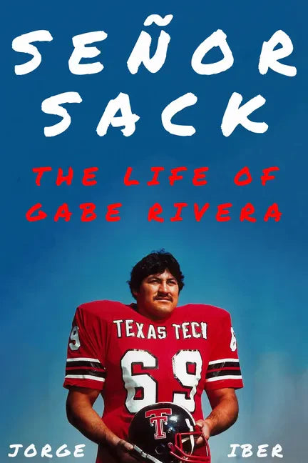 Señor Sack: The Life of Gabe Rivera - Hardcover