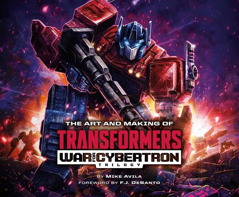 The Art and Making of Transformers: War for Cybertron Trilogy - Hardcover
