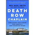 Death Row Chaplain: Unbelievable True Stories from America's Most Notorious Prison - Paperback
