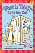 What Is That? Said the Cat (Scholastic Reader, Level 1) - Paperback