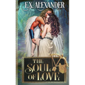 The Soul of Love: Eros and Psyche: A Greek Gods Paranormal Mythology Romance - Paperback