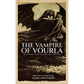 The Vampire of Vourla and Other Greek Vampire Tales, 1819-1846 - Paperback