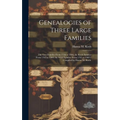 Genealogies of Three Large Families: the Getz Families From 1726 to 1960, the Koch Families From 1782 to 1960, the Wick Families From 1791 to 1960 / C - Hardcover
