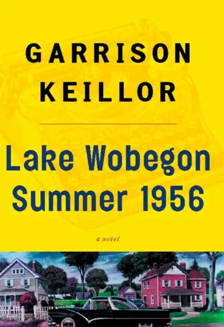 Lake Wobegon Summer 1956 - Paperback