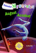 Calendar Mysteries #8: August Acrobat - Paperback