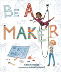 Be a Maker - Hardcover