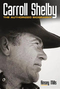 Carroll Shelby: The Authorized Biography - Paperback