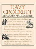 Davy Crockett: His Own Story: A Narrative of the Life of David Crockett - Paperback