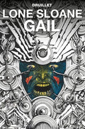 Lone Sloane: Gail - Hardcover