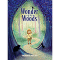 Wonder of the Woods - Hardcover