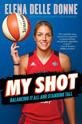 My Shot: Balancing It All and Standing Tall - Paperback