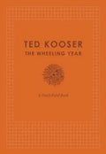 The Wheeling Year: A Poet's Field Book - Hardcover