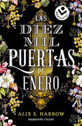 Las Diez Mil Puertas de Enero / The Ten Thousand Doors of January - Paperback
