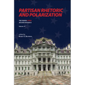 Partisan Rhetoric and Polarization: The Year in C-SPAN Archives Research, Volume 10 - Paperback