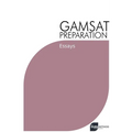 GAMSAT Preparation Essays: Efficient Methods, Detailed Techniques, and Proven Strategies for GAMSAT Preparation - Paperback