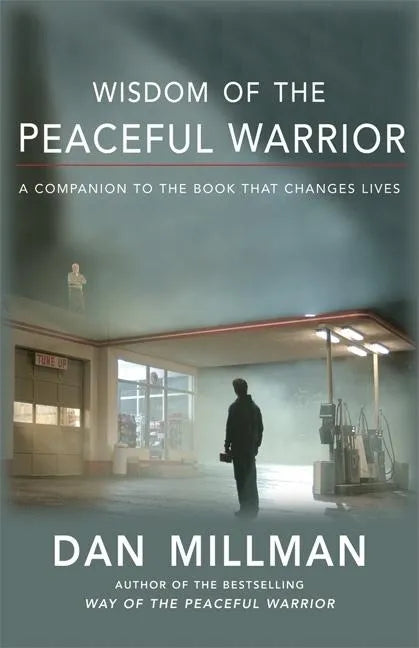 Wisdom of the Peaceful Warrior: A Companion to the Book That Changes Lives - Paperback