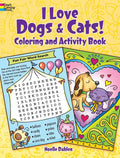 I Love Dogs and Cats! Coloring & Activity Book - Paperback