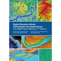 Digital Elevation Model Technologies and Applications, The DEM Users Manual, 3rd Edition - Paperback