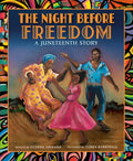 The Night Before Freedom: A Juneteenth Story - Hardcover