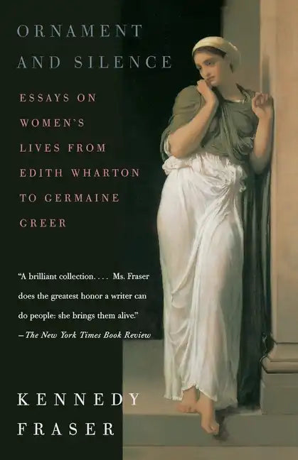 Ornament and Silence: Essays on Women's Lives from Edith Wharton to Germaine Greer - Paperback