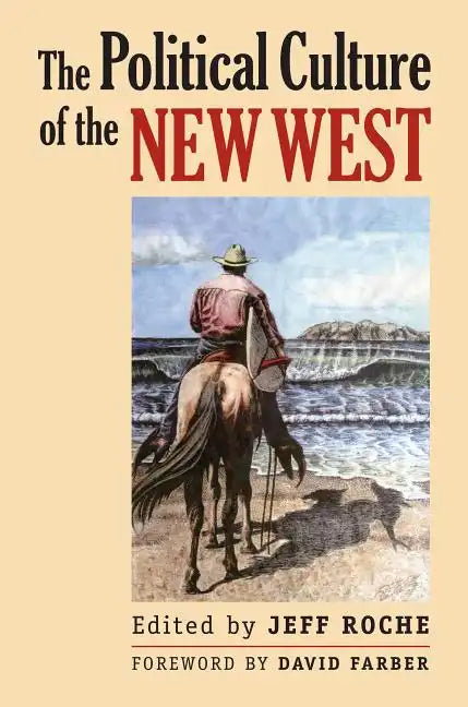 The Political Culture of the New West - Paperback