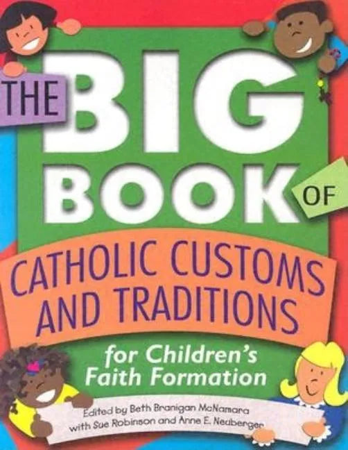 The Big Book of Catholic Customs and Traditions: For Children's Faith Formation - Paperback