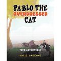 Pablo the Overdressed Cat - Paperback