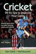 Cricket: 99.94 Tips to Improve Your Game - Paperback