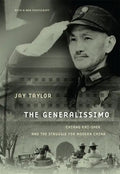 The Generalissimo: Chiang Kai-Shek and the Struggle for Modern China, with a New PostScript - Paperback
