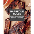 The Artisanal Kitchen: Barbecue Rules: Lessons and Recipes for Superior Smoking and Grilling - Hardcover
