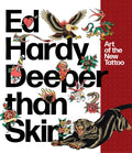Ed Hardy: Deeper Than Skin: Art of the New Tattoo - Paperback