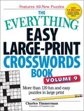 The Everything Easy Large-Print Crosswords Book, Volume 9: More Than 120 Fun and Easy Puzzles in Large Print - Paperback
