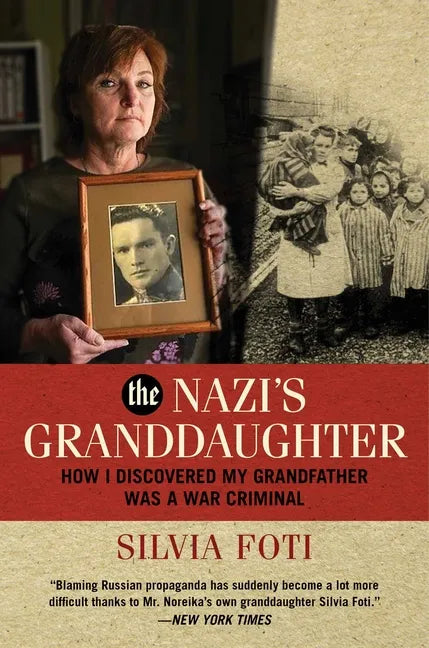 The Nazi's Granddaughter: How I Discovered My Grandfather Was a War Criminal - Hardcover