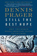 Still the Best Hope: Why the World Needs American Values to Triumph - Paperback