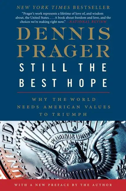 Still the Best Hope: Why the World Needs American Values to Triumph - Paperback