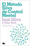 El Método Silva de Control Mental / The Silva Mind Control Method - Paperback