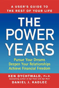 The Power Years: A User's Guide to the Rest of Your Life - Paperback