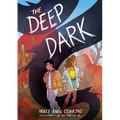 The Deep Dark: A Graphic Novel - Paperback