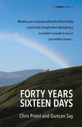Forty years, sixteen days: Will two old friends walk the Pennine Way - again? - Paperback