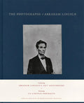 The Photographs of Abraham Lincoln - Hardcover