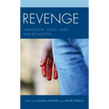 Revenge: Narcissistic Injury, Rage, and Retaliation - Paperback