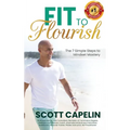 Fit To Flourish: The 7 Simple Steps to Mindset Mastery - Hardcover