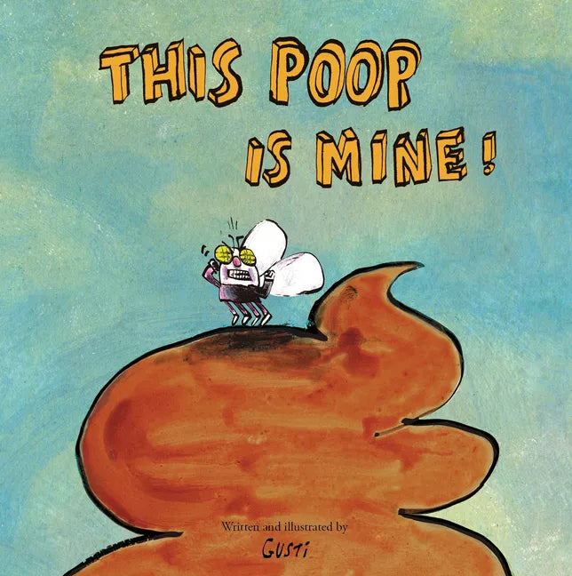 This Poop Is Mine! - Hardcover
