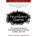 The Numbers Game: The Commonsense Guide to Understanding Numbers in the News, in Politics, and in L ife - Paperback