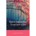 From the Garden of Moses to the Garden of John - Paperback
