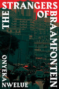 The Strangers of Braamfontein - Paperback