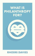 What Is Philanthropy For? - Paperback