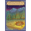 Gathering Sounds Too: Field Recording with the Rainbow Family - Hardcover