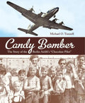Candy Bomber: The Story of the Berlin Airlift's Chocolate Pilot - Paperback